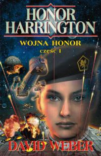 Wojna Honor część 1 - David Weber | okładka