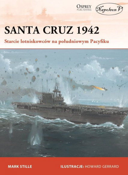 Santa Cruz 1942 Starcie lotniskowców na południowym Pacyfiku - Mark E. Stille | okładka