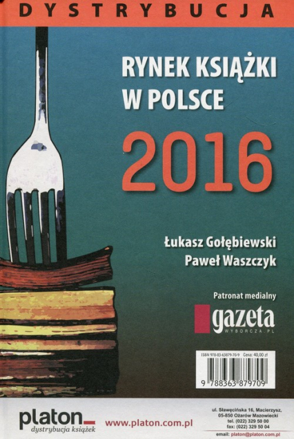 Rynek książki w Polsce 2016 Dystrybucja - Gołębiewski Łukasz, Waszczyk Paweł | okładka