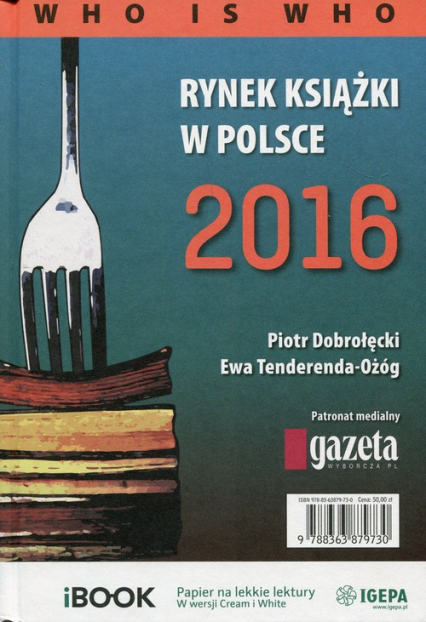 Rynek książki w Polsce 2016 Who is who - Tenderenda-Ożóg Ewa | okładka