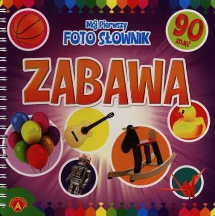 Mój pierwszy foto słownik Zabawa -  | okładka
