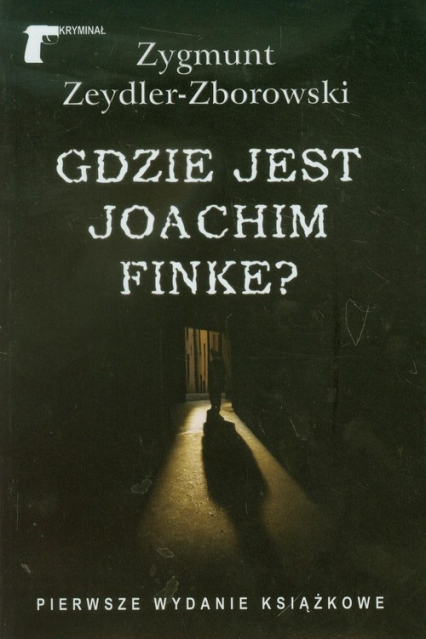Gdzie jest Joachim Finke - Zeydler Zborowski Zygmunt | okładka