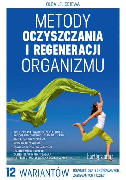 Metody oczyszczania i regeneracji organizmu - Olga Jelisejewa | okładka