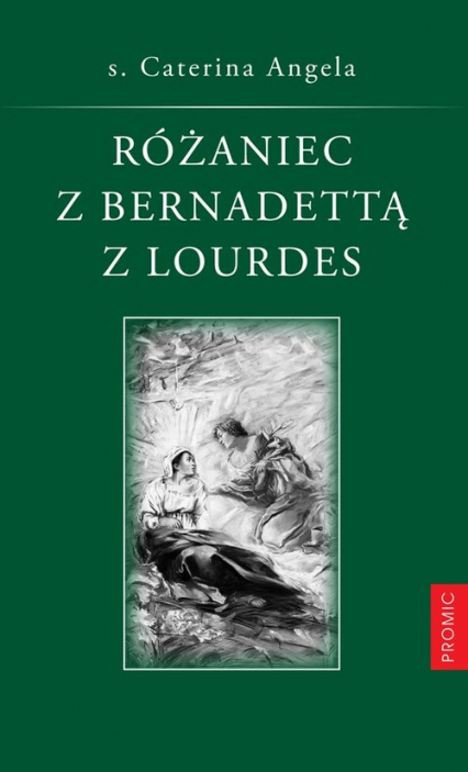 Różaniec z Bernadettą z Lourdes - Caterina Angela | okładka