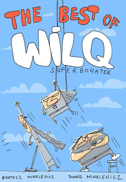 Wilq Superbohater The Best of - Bartosz Minkiewicz | okładka