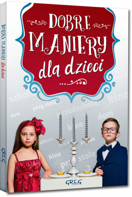 Dobre maniery dla dzieci - Grzegorz Strzeboński | okładka