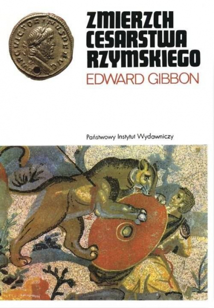 Zmierzch cesarstwa rzymskiego Tom 1 - Edward Gibbon | okładka