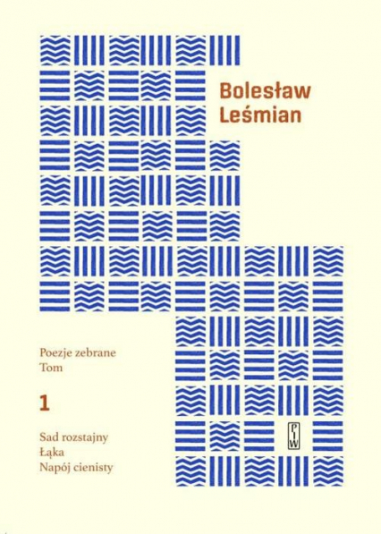 Poezje zebrane Leśmian Tom 1 - Bolesław 	Leśmian | okładka