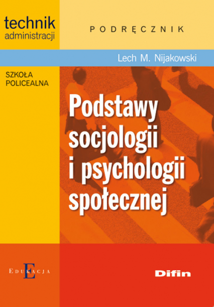 Podstawy socjologii i psychologii społecznej Podręcznik - Nijakowski Lech Michał | okładka