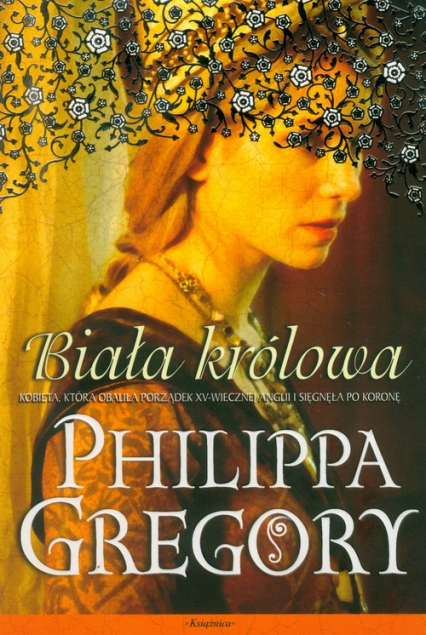 Wojna dwu róż 1 Biała królowa - Philippa Gregory | okładka