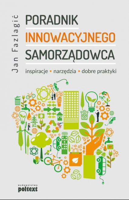 Poradnik Innowacyjnego samorządowca - Jan Fazlagić | okładka