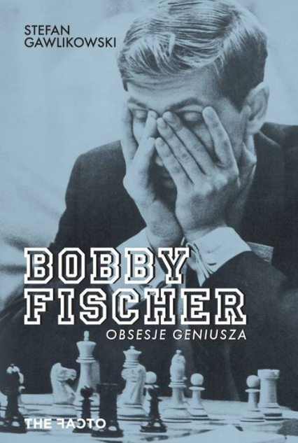 Bobby Fischer Obsesje geniusza - Stefan Gawlikowski | okładka
