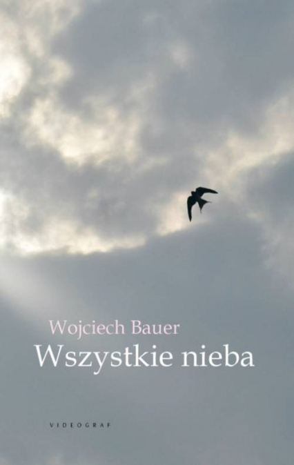 Wszystkie nieba - Wojciech Bauer | okładka