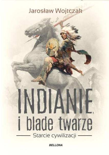 Indianie i blade twarze - Jarosław Wojtczak | okładka