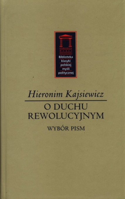 O duchu rewolucyjnym Wybór pism - Hieronim Kajsiewicz | okładka