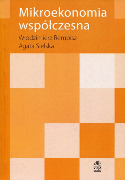 Mikroekonomia współczesna - Rembisz Włodzimierz, Sielska Agata | okładka