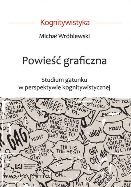 Powieść graficzna Studium gatunku w perspektywie kognitywistycznej - Wróblewski Michał | okładka