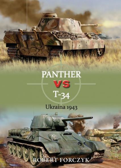 Panther vs T-34 Ukraina 1943 - Forczyk Robert | okładka