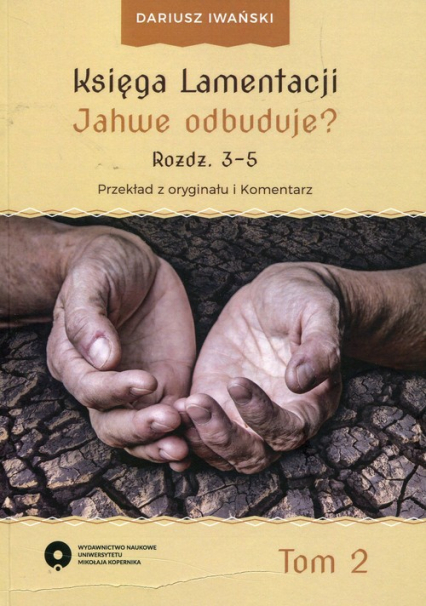 Księga Lamentacji Jahwe odbuduje Tom 2 Rozdział 3-5 - Dariusz Iwański | okładka