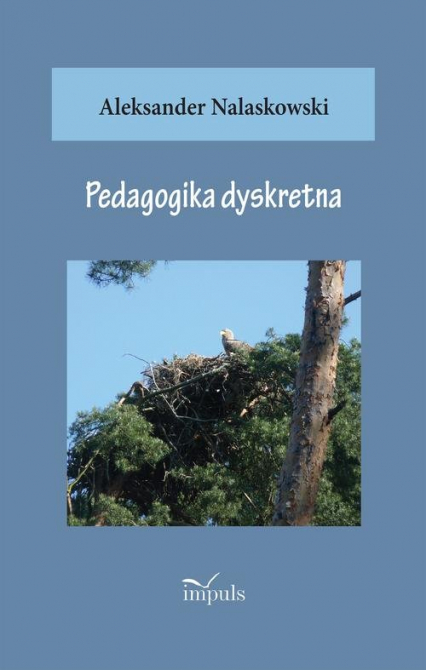 Pedagogika dyskretna - Aleksander Nalaskowski | okładka