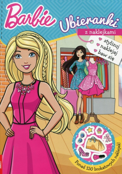 Barbie Ubieranki z naklejkami stylizuj, naklejaj, baw się -  | okładka