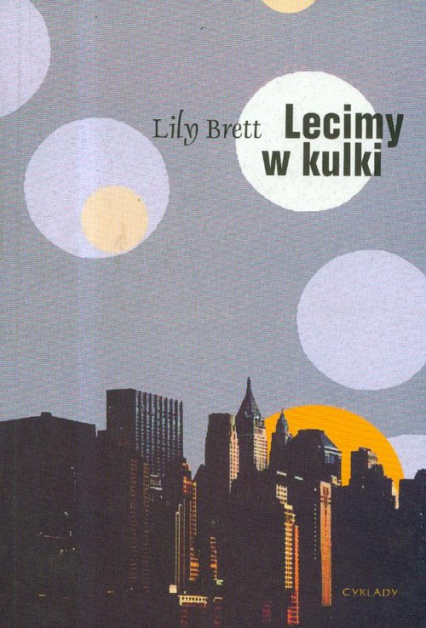 Lecimy w kulki - Lily Brett | okładka