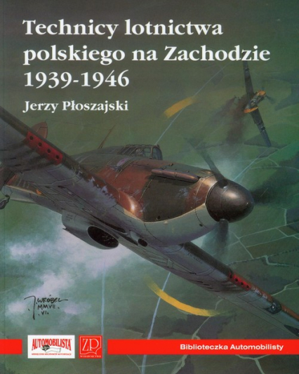 Technicy lotnictwa polskiego na Zachodzie 1939-1946 - Jerzy Płoszajski | okładka