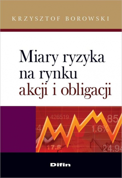 Miary ryzyka na rynku akcji i obligacji - Krzysztof Borowski | okładka