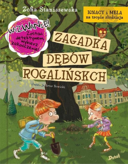 Ignacy i Mela na tropie złodzieja Zagadka dębów rogalińskich - Zofia Staniszewska | okładka