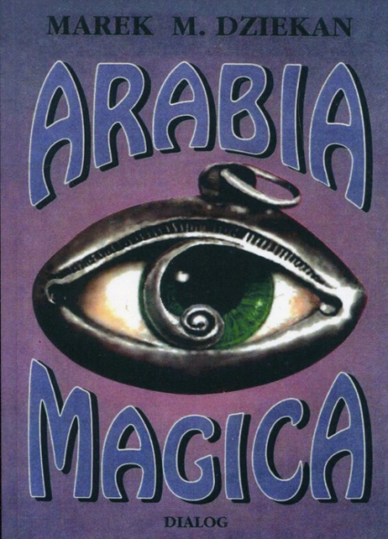 Arabia magica Wiedza tajemna u Arabów przed islamem - Marek M. Dziekan | okładka
