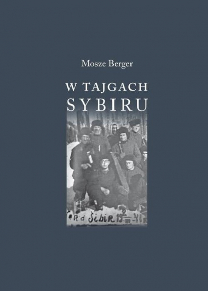 W tajgach Sybiru - Mosze Berger | okładka