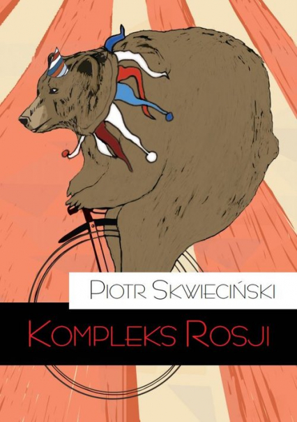 Kompleks Rosji - Piotr Skwieciński | okładka