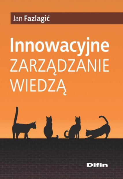 Innowacyjne zarządzanie wiedzą - Jan Fazlagić | okładka