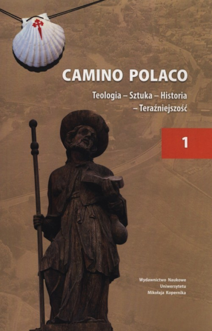 Camino Polaco  Teologia Sztuka Historia Tom 1 -  | okładka