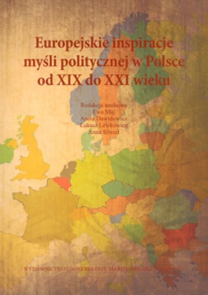 Europejskie inspiracje myśli politycznej w Polsce od XIX do XXI wieku -  | okładka