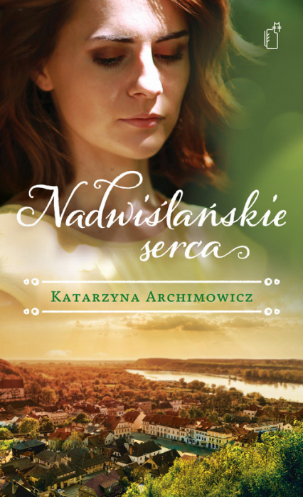 Nadwiślańskie serca - Katarzyna Archimowicz | okładka