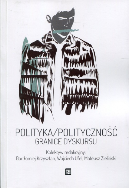 Polityka / polityczność Granice dyskursu -  | okładka