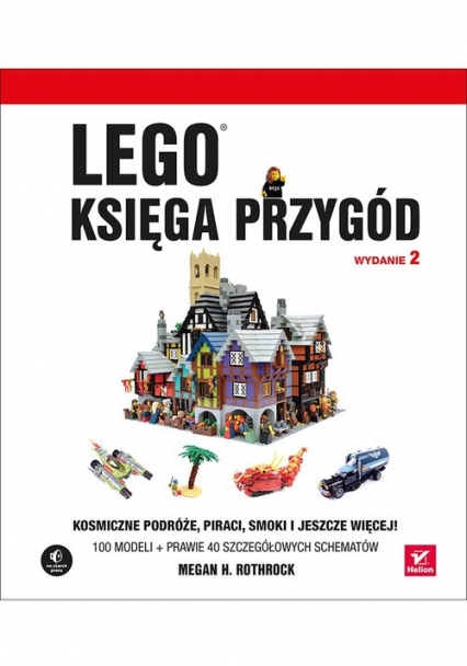 LEGO Księga przygód  Kosmiczne podróże, piraci, smoki i jeszcze więcej! - Megan H. Rothrock | okładka