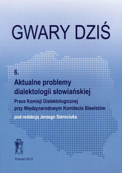 Gwary dziś 6 Aktualne problemy dialektologii słowiańskiej -  | okładka