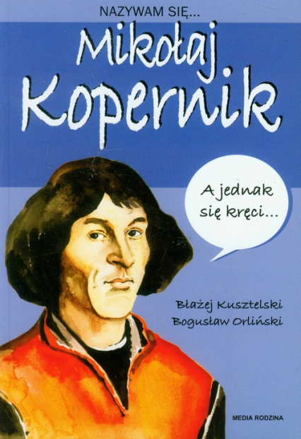 Nazywam się Mikołaj Kopernik - Bogusław Orliński | okładka