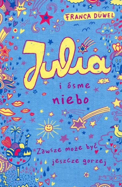 Julia i ósme niebo Zawsze może być jeszcze gorzej - Franca Duwel | okładka