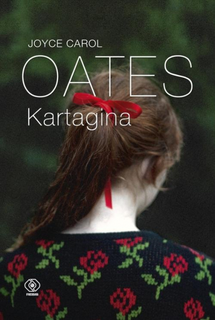 Kartagina - Joyce Carol Oates | okładka