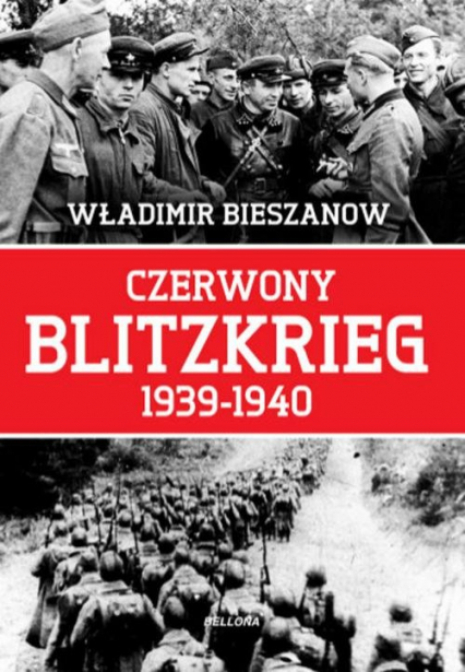 Czerwony Blitzkrieg 1939-1940 - Władimir Bieszanow | okładka