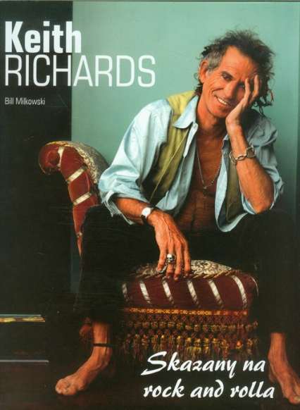 Keith Richards Skazany na rock and rolla - Bill Milkowski | okładka