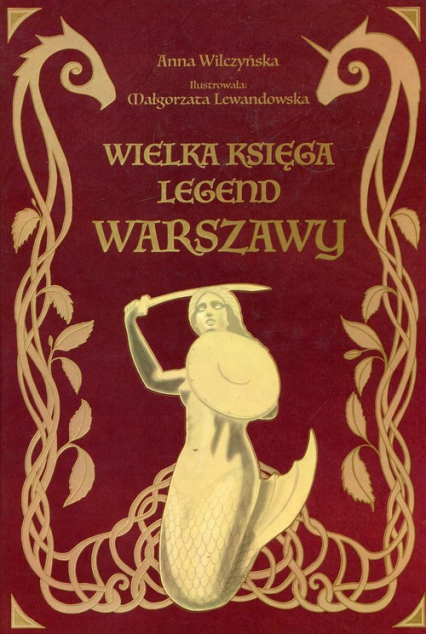 Wielka księga legend Warszawy - Anna Wilczyńska | okładka
