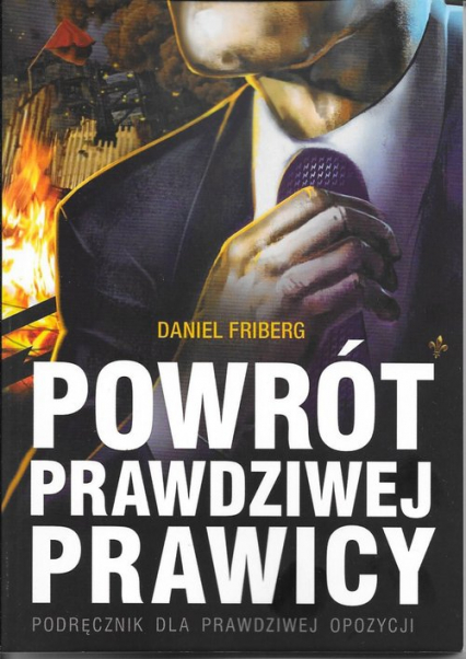 Powrót prawdziwej prawicy - Daniel Friberg | okładka