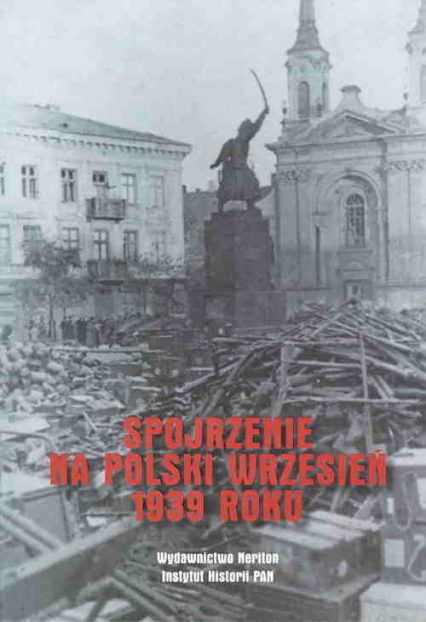 Spojrzenie na polski Wrzesień 1939 roku -  | okładka