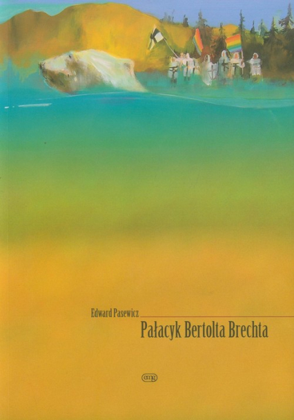 Pałacyk Bertolda Brechta - Edward Pasewicz | okładka