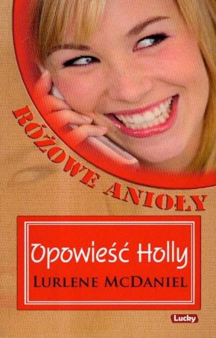 Różowe anioły Opowieść Holly - Lurlene McDaniel | okładka