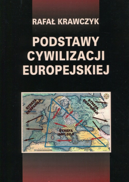 Podstawy cywilizacji europejskiej - Rafał Krawczyk | okładka
